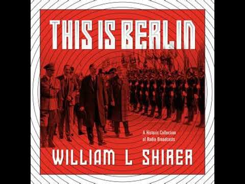 This is Berlin: Radio Broadcasts from Nazi Germany - William Shirer