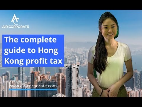 The Complete Guide to Hong Kong Profit Tax