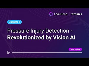 Chapter 6: Pressure Injury Detection - Revolutionized by Vision AI