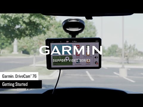 Support: Getting Started with the Garmin DriveCam™ 76