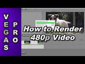 How to Render 480p Video using Sony Vegas Pro 11