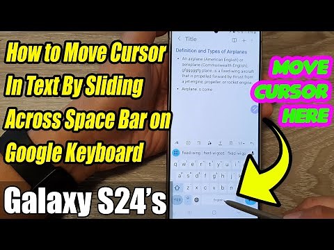 Galaxy S24/S24+/Ultra: How to Move Cursor In Text By Sliding Across Space Bar on Google Keyboard