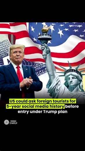 Rising Startup on Instagram: "Tourists from dozens of countries including the UK could be asked to provide a five-year social media history as a condition of entry to the United States, under a new proposal unveiled by American officials. The new condition would affect people from dozens of countries who are eligible to visit the US for 90 days without a visa, as long as they have filled out an Electronic System for Travel Authorization (ESTA) form. Since returning to the White House in January,