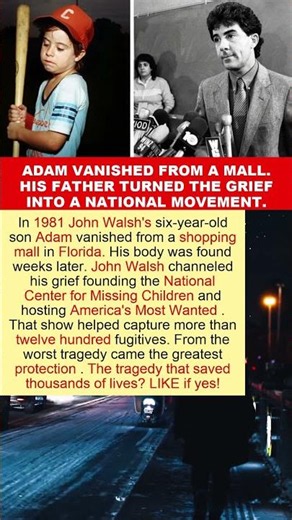 John Walsh Lost His 6-Year-Old Son and Changed America's Laws Forever