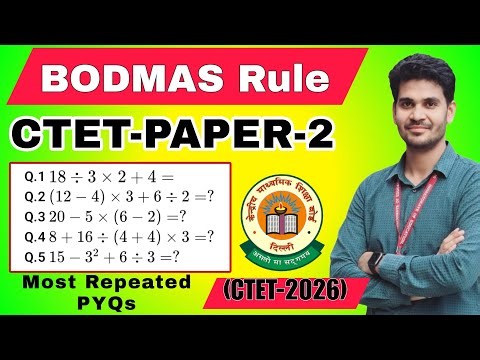 CTET Paper 2 Maths | BODMAS Rule Based PYQs | Order of Operations Tricks | CTET Maths 2026