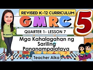 GMRC 5 QUARTER 1 LESSON 7 REVISED K-12 Mga Kahalagahan ng Sariling Pananampalataya