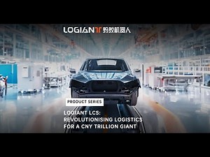 LOGIANT LCS: Revolutionising Logistics for a CNY Trillion Automotive Parts Giant