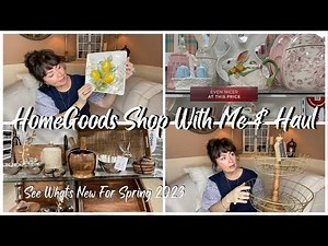 See What's New At HomeGoods For Spring 2023 | HomeGoods Shop With Me And Haul