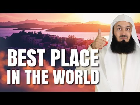 NEW | Get back to 'The Best Places on Earth'! - Jumu'ah Lecture - Mufti Menk