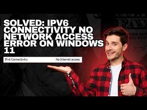 Solved: IPv6 Connectivity No Network Access Error on Windows 11