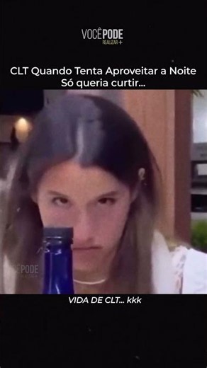 CLT Quando Tenta Aproveitar a Noite Depois do Trabalho!