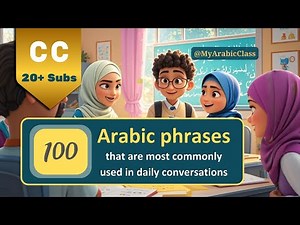 100 Arabic Phrases That are Most Commonly Used in Daily Conversations in Arabic