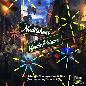 🎶 New Music Alert! 🎶 Venda Prince Just dropped “Nnditsheni” ft Adolf Mr Thohoyandou & TiaN — out now on all platforms 💥 | Visionary