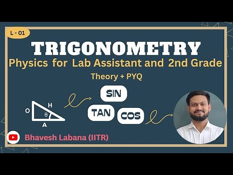 L-01 Lab assistant physics| 2nd grade physics| Basic Math -Trigonometry by Bhavesh Labana IIT R