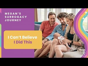 Surrogacy: Megan's First Surrogacy Journey