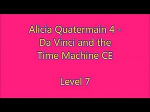 Alicia Quatermain 4 - Da Vinci and the Time Machine CE Level 7