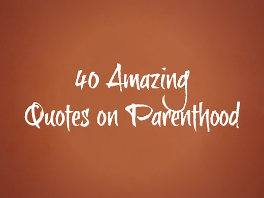 40 Best Parenting Quotes of All Time
