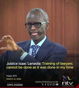 Justice Isaac Lenaola: Training of lawyers cannot be done as it was done in my time