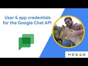 Understanding user and app credentials in the Google Chat API