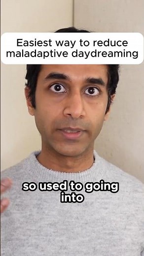 Easiest Way To Reduce Maladaptive Daydreaming