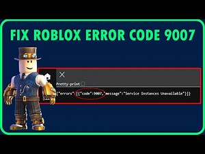 How to Fix Roblox Error Code 9007