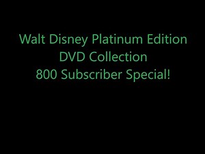 Walt Disney Platinum Edition DVD Collection | 800 Subs Special!