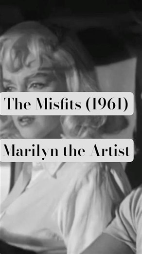 The Misfits (1961) | Marilyn the Artist