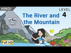The River and the Mountain: Learn Hindi with subtitles - Fun Story for Language Learning