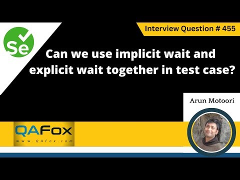 Can we use implicit & explicit wait together in the test case (Selenium Interview Question #455)