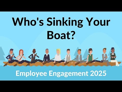 Employee Engagement - Who's Sinking Your Boat?