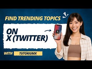 How to Find Trending Topics on X (Twitter) | 2025 Guide