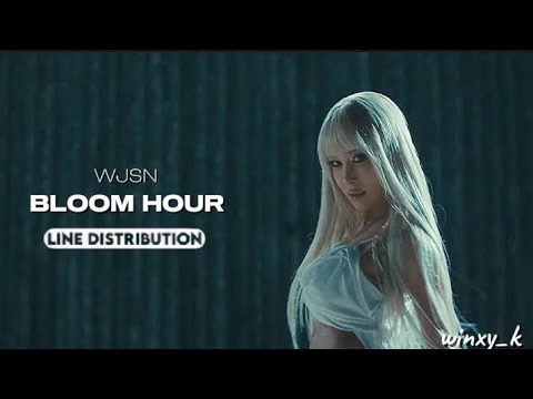 WJSN - Bloom hour (Line Distribution)
