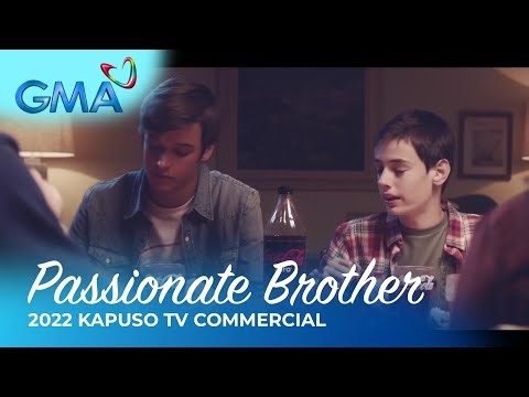 GMA Network TVC Plug 2022: Passionate Brother [1080P HDTV Widescreen]