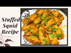 Stuffed Squid Recipe | Makul Masala Stuffing | | Avi’s Kitchen |