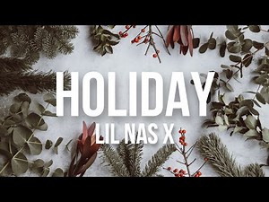 Holiday - Lil Nas X [slowed + reverb] (Clean)