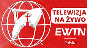 EWTN Polska - NA ŻYWO