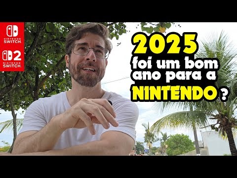 2025 foi um BOM ANO para a NINTENDO?