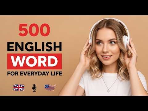 500 English Words for Daily Life Listening & Speaking Podcast