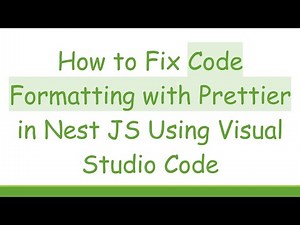 How to Fix Code Formatting with Prettier in Nest JS Using Visual Studio Code