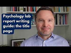 Psychology lab report writing guide: the title page