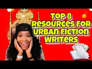 Top 8 Resources For Urban Fiction Authors | To Write, Market & Publish Their Books