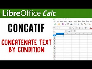 CONCATIF - Concatenate Text by Condition | LibreOffice Calc