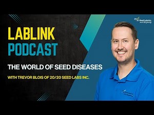 LabLink Ep 2: The World of Seed Diseases