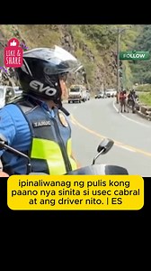 ipinaliwanag ng pulis kong paano nya sinita si usec cabral at ang driver nito. | ES | Edgar Satorre