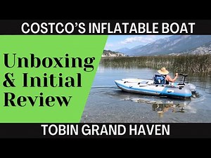 Unboxing Costco Inflatable Boat - Tobin Sport Grand Haven and Review