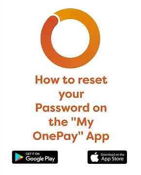 How to reset your password on the 'My OnePay' App