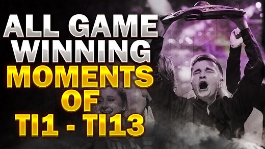 Dota 2 | Ti 冠军神级决胜时刻 (TI1-TI13)