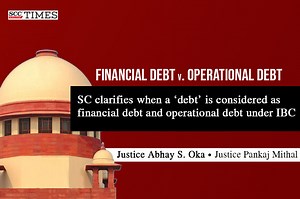 [Financial Debt v. Operational Debt] SC clarifies when a ‘debt’ is considered as financial debt and operational debt under IBC