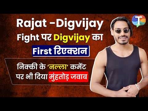 The 50's Digvijay Rathee EXPLOSIVE interview | On his fight with Rajat Dalal; SLAMS Nikki Tamboli