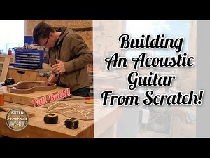 Build an Acoustic Guitar from Scratch